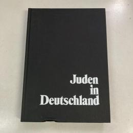 Juden in Deutschland. Die Geschichte einer 2000jaehrigen Tragoedie