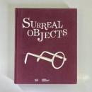 Surreal Objects: Three-Dimensional Works from Dali to Man Ray