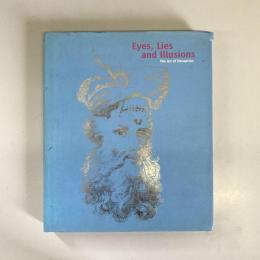 Eyes, Lies And Illusions: The Art Of Deception　（展覧会図録）