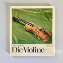 Die Violine: Eine Einführung in die Geschichte der Violine und des Violinspiels (Unsere Musikinstrumente 3)