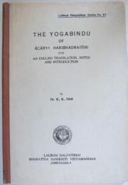 The Yogabindu of Acarya Haribhadrasuri with English Translation Notes and Introduction (Lalbhai Dalpatb hai Series No. 19) (English) (Sanskrit)