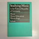 Studying Music in the Federal Republic of Germany: Music / Music Education / Musicology