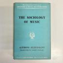 THE SOCIOLOGY OF MUSIC (The International Library of Sociology & Social Reconstruction)