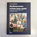 Musikinstrumente Erfinden, Bauen, Spielen
