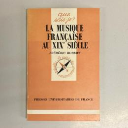 La Musique Française au XIXe Siècle (Que Sais-Je?)