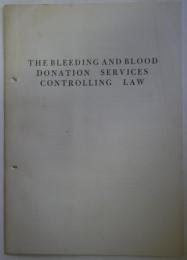 THE BLEEDING AND BLOOD DONATION SERVICES CONTROLLING LAW