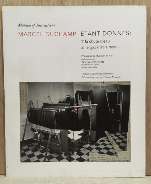 MARCEL DUCHAMP ETANT DONNES : Manual of Instructions （改訂