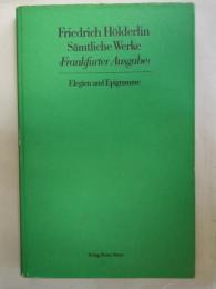 Friedrich Holderlin Samtliche Werke（Frankfurter Ausgabe）　6 Elegien und Epigramme （独文）ヘルダーリン全集（フランクフルト版）