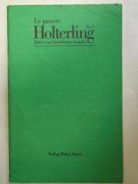 Le Pauvre Holterling Nr.1 Blatter zur 　Frankfurter Ausgabe  （独文）ヘルダーリン全集（フランクフルト版）