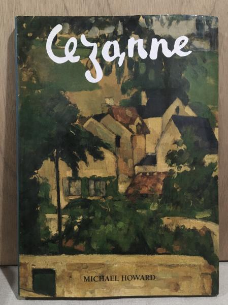 【激レア！】セザンヌ画集　Cézanne 美術書 MICHAEL HOWARD CEZANNE (Gallery Books) セザンヌ作品集(Michael Howard
