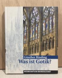 Was ist Gotik? - eine Analyse der gotischen Kirchen in Frankreich, England und Deutschland 1140-1350