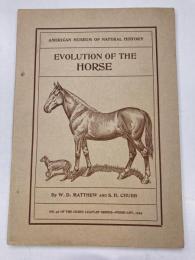 EVOLUTION OF THE HORSE : No.36 of the Guide Leaflet Series（アメリカ自然史博物館ガイドリーフレット）