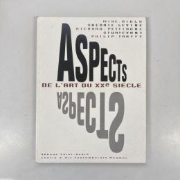 Aspects de L'art du XXe Siecle : L'oeuvre re-produite（展覧会図録）