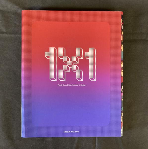 1x1： Pixel-Based Illustration and Design