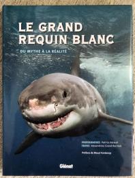 Le grand requin blanc : Du mythe a la realite