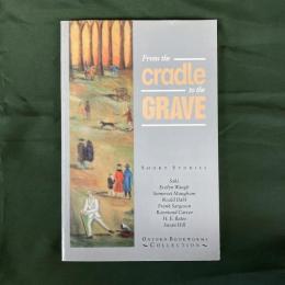 From the Cradle to the Grave: Shot Stories (Oxford Bookworms Collection)