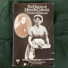 DIARIES OF HANNAH CULLWICK: Victorian Maidservant