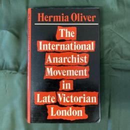 The International Anarchist Movement in Late Victorian London