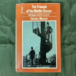 The Triumph of the Middle Classes: A Study of European Values in te Nineteenth Century