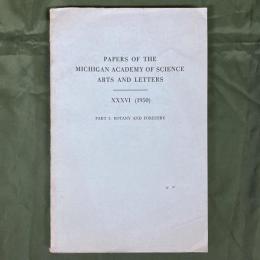 PAPERS OF THE MICHIGAN ACADEMY OF SCIENCE ARTS AND LETTERS volume36(1950) part1: Botany and Forestry