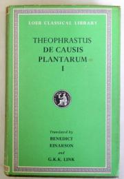 THEOPHRASTUS、DE CAUSIS PLANTARUM1 (Loeb Classical Library)