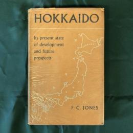 HOKKAIDO: Its present state of development and future prospects