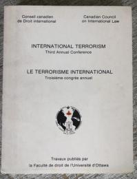 International Terrorism [Third Annual Conference]　held at the University of Ottawa