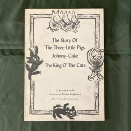 The Story Of The Three Little Pigs / Johnny-Cake / The King O' The Cats　絵本