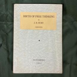 BIRTH OF FREE THINKING (ABRIDGED)