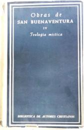 （西文）Obras de SAN BUENAVENTURA  4　：Teologia　mistica