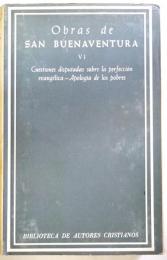 （西文）Obras de SAN BUENAVENTURA 　　：Cuestiones　disputadas sobre la perfecion evangelica-Apologia de los pobres