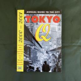 Tokyo Q 2000-2001: Annual Guide to the City