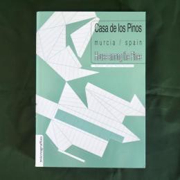CASA DE LOS PINOS (House Among the Pines): Murcia / Spain