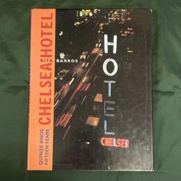 Chelsea Hotel: Quinze Anos/Fifteen Years