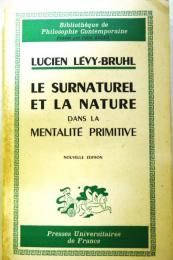 （仏文）Le surnaturel et la nature dans la mentalit  primitive - Nouvelle  dition - Collection Biblioth que de philosophie contemporaine