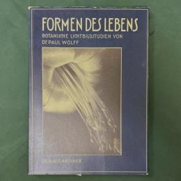 FORMEN DES LEBENS: Botanische Lichtbildstudien von Dr. Paul Wolff (Die Blauen Bucher)