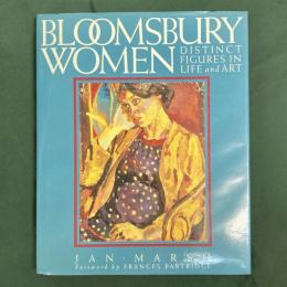 Bloomsbury Women: Distinct Figures in Life and Art