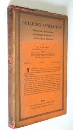 BUILDING SANITATION: Design and Specification with Special Reference to Country House Problems
