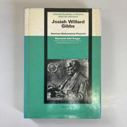 Josiah Willard Gibbs: American Physicist Par Excellence (Men of Physics)