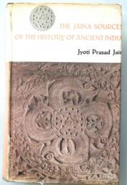 The Jaina sources of the history of ancient India (100 B.C.ーA.D. 900)
