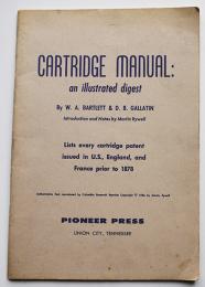 （英）カートリッジ(弾薬筒)マニュアル バートレット＆ギャラティンによる図解ダイジェスト 1956年　