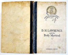 D.H.LAWRENCE and the Body Mystical by FREDERICK CARTER First edition　London Denis Archer 1932年