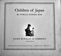 CHILDREN OF JAPAN BY STELLA BURKE MAY（写真集日本の子供）RAND MCNALLY ＆ CO 1936年