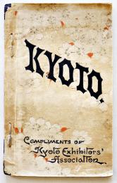 Kyoto, Compliments of Kyoto Exhibitors' Association　明治26年