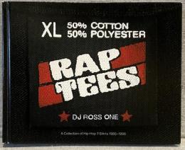 Rap tees : a collection of hip-hop T-shirts, 1980-1999