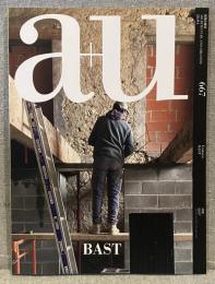 a+u vol.667(2026年4月号)：特集 BAST