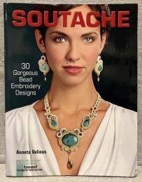 Soutache: 30 Gorgeous Bead Embroidery Designs