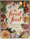 The Forest Feast: Simple Vegetarian Recipes from My Cabin in the Woods