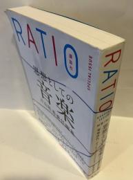 RATIO SPECIAL ISSUE 思想としての音楽