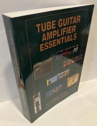 Tube guitar amplifier essentials
